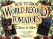 world-record-tomatoes by charles wilber